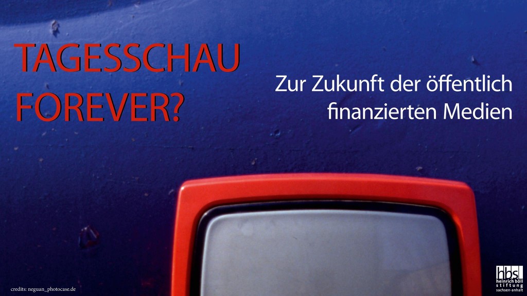 Diskussionsveranstaltung „Tagesschau forever? Zur Zukunft der öffentlich finanzierten Medien“ am 20.03.2018